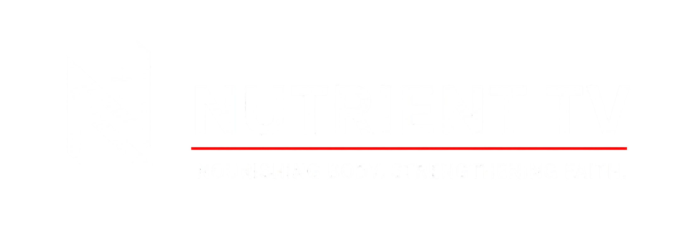 Nutrient TV – Nourishing body. Strengthening faith.